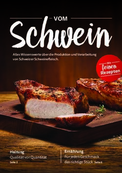 Von Schweizer Schweinefleisch. Schwein - Ern&auml;hrung F&uuml;r jeden Geschmack das richtige St&uuml;ck Seite 6 - Schweizer Fleisch