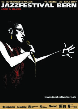 JAZZFESTIVAL BERN 42.INTERNATIONALES 11.M&Auml;RZ-20.MAI2017 - WWW.JAZZFESTIVALBERN.CH - JAZZ & BLUES