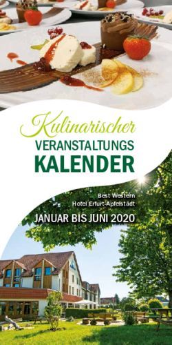 Kulinarischer KALENDER VERANSTALTUNGS - JANUAR BIS JUNI 2020 - Best Western Hotel Erfurt-Apfelst&auml;dt