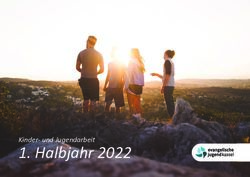 Halbjahr 2022 Kinder- und Jugendarbeit - Kirche Jungfernkopf