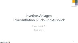 Invethos Anlagen Fokus Inflation, R&uuml;ck- und Ausblick - Invethos AG Juni 2021