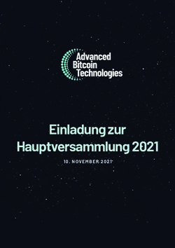 Einladung zur Hauptversammlung 2021 - NOVEMBER 2021 - Advanced Bitcoin ...