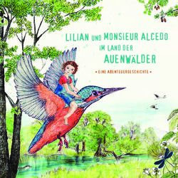 AUENW&Auml;LDER LILIAN UND MONSIEUR ALCEDO - IM LAND DER