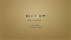 HOCHBEET Das erste Jahr - Der Anfang Recherchen & Start - Wie alles begann