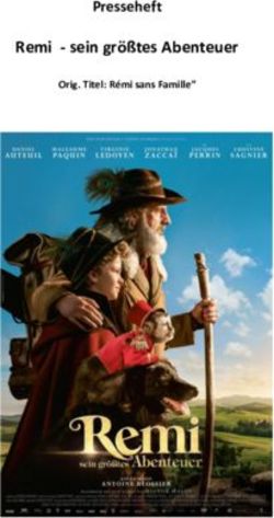 Remi - sein gr&ouml;&szlig;tes Abenteuer - Presseheft Orig. Titel: R&eacute;mi sans Famille" - REMI - Der Film - Demn&auml;chst im Kino