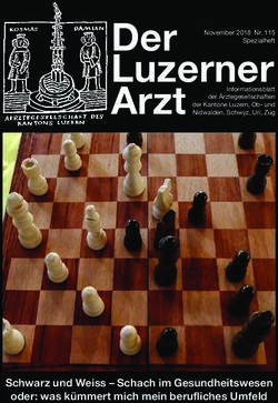 Der Luzerner Arzt - Schwarz und Weiss - Schach im Gesundheitswesen oder: was kümmert mich mein berufliches Umfeld