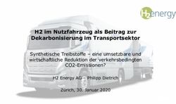 H2 im Nutzfahrzeug als Beitrag zur Dekarbonisierung im Transportsektor - Synthetische Treibstoffe - eine umsetzbare und wirtschaftliche Reduktion ...