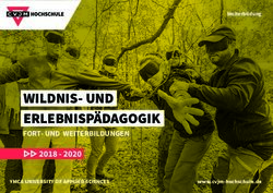 WILDNIS- UND ERLEBNISPÄDAGOGIK - FORT- UND WEITERBILDUNGEN 2018 2020 - CVJM-Hochschule