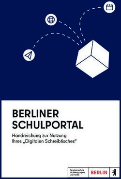 BERLINER SCHULPORTAL Handreichung Zur Nutzung Ihres "Digitalen ...