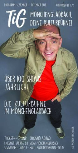 ÜBER 100 SHOWS JÄHRLICH! DIE KULTURBÜHNE IN MÖNCHENGLADBACH - TICKET-HOTLINE: (0)2405 40860 - TIG - THEATER IM GRÜNDUNGSHAUS