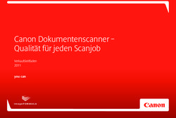 Canon Dokumentenscanner - Qualit&auml;t f&uuml;r jeden Scanjob - Verkaufsleitfaden 2011 you can
