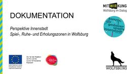 DOKUMENTATION Perspektive Innenstadt Spiel-, Ruhe- und Erholungszonen in Wolfsburg - Mein Wolfsburg