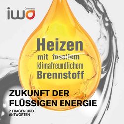 Heizen Brennstoff klimafreundlichem mit - ZUKUNFT DER FL&Uuml;SSIGEN ENERGIE - IWO Austria
