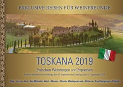 TOSKANA 2019 - EXKLUSIVE REISEN F&Uuml;R WEINFREUNDE - Weigand & Klopfer
