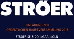EINLADUNG ZUR ORDENTLICHEN HAUPTVERSAMMLUNG 2018 STRÖER SE & CO. KGAA, KÖLN
