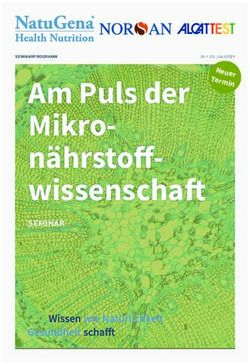 Am Puls der Mikro n&auml;hrstoff wissen schaft - Seminar Neuer Termin - NatuGena