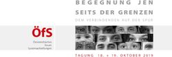 ÖFS BEGEGNUNG JEN SEITS DER GRENZEN - DEM VERBINDENDEN AUF DER SPUR TAGUNG 18. + 19. OKTOBER 2019 - ARGE BILDUNGSMANAGEMENT