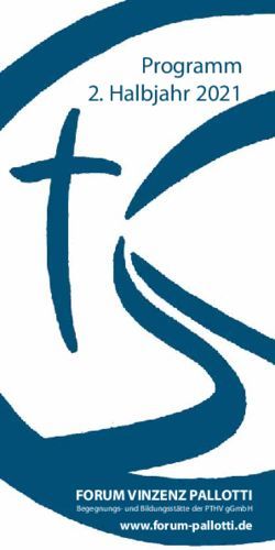 Programm 2. Halbjahr 2021 - FORUM VINZENZ PALLOTTI www.forum-pallotti.de Begegnungs- und Bildungsstätte der PTHV gGmbH