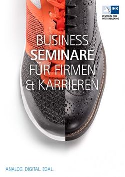 SEMINARE BUSINESS - ANALOG. DIGITAL. EGAL - IHK-Zentrum f&uuml;r ...