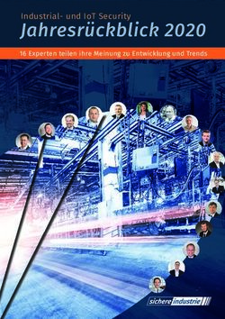 JAHRESR&Uuml;CKBLICK 2020 INDUSTRIAL- UND IOT SECURITY - 16 EXPERTEN TEILEN IHRE MEINUNG ZU ENTWICKLUNG UND TRENDS - SICHERE INDUSTRIE