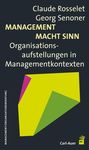 Management Constellations - Weiterbildung zur Aufstellungsarbeit in Organisationsentwicklungs-Kontexten in 6 Präsenztagen und 12 Online-Modulen ...