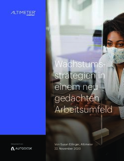 Wachstums-strategien in einem neu gedachten Arbeitsumfeld - Von Susan Etlinger, Altimeter 22. November 2020