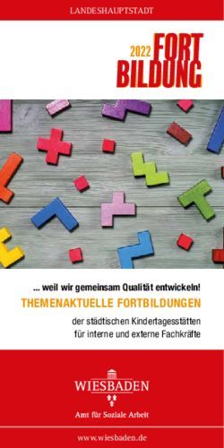 FORT BILDUNG - THEMENAKTUELLE FORTBILDUNGEN ... weil wir gemeinsam Qualit&auml;t entwickeln! - Landeshauptstadt Wiesbaden