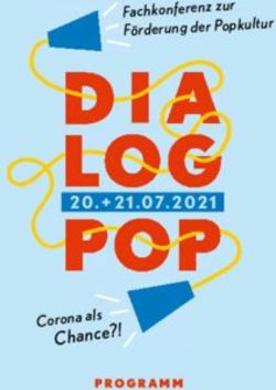 Fachkonferenz zur F&ouml;rderung der Popkultur - 0.+21.07.2021 Chance?!