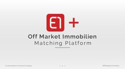 Off Market Immobilien - Matching Platform - E1-Holding