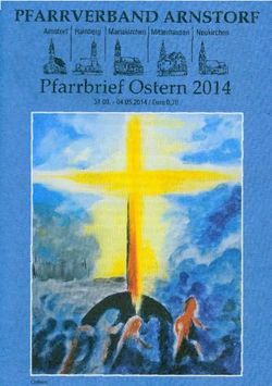 Pfarrbrief Ostern 2014 - PFARRVERBAND ARNSTORF Arnstorf Hainberg Mariakirchen Mitterhausen Neukirchen