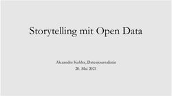 Storytelling mit Open Data - Alexandra Kohler, Datenjournalistin 20. Mai 2021 - Forschungsstelle Digitale ...