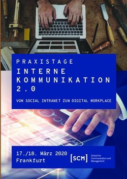 0 VOM SOCIAL INTRANET ZUM DIGITAL WORKPLACE - 17./18. März 2020 Frankfurt - SCM - School for Communication ...
