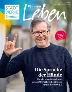 LebenF&uuml;r mein - Die Sprache der H&auml;nde Wie lebt man als geh&ouml;rloser Mensch? Portr&auml;t des Geh&ouml;rlosen vereins Bayreuth e. V - Stadtwerke Bayreuth