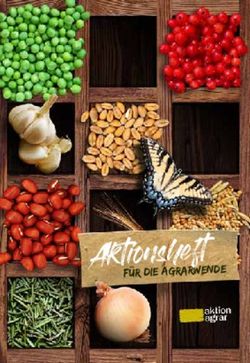 Aktionsheft f&uuml;r die Agrarwende - Aktion Agrar
