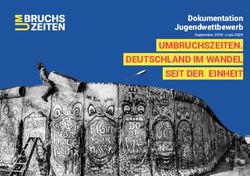 UMBRUCHSZEITEN. DEUTSCHLAND IM WANDEL SEIT DER EINHEIT - Dokumentation Jugendwettbewerb