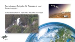 Gemeinsame Aufgabe für Feuerwehr und Raumtransport - Stefan Schlechtriem, Institut für Raumfahrtantriebe