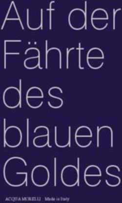 Auf der F&auml;hrte des blauen Goldes