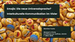 Emojis: Die neue Universalsprache? Interkulturelle Kommunikation im Visier - Martina Fuchs Women's Circle Zunfthaus zur Saffran, Z&uuml;rich 7. M&auml;rz ...