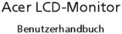 Acer LCD-Monitor Benutzerhandbuch