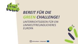 BEREIT FÜR DIE GREEN CHALLENGE! - UNTERRICHTSIDEEN FÜR EIN UMWELTFREUNDLICHERES EUROPA