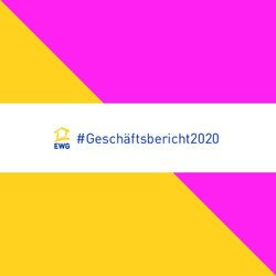 #Geschäftsbericht2020 - EWG Besser wohnen