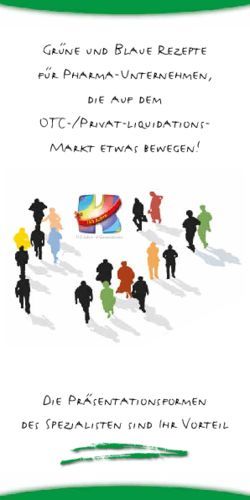 Gr&uuml;ne und Blaue Rezepte f&uuml;r Pharma-Unternehmen, die auf dem OTC-/Privat-liquidations-Markt etwas bewegen! - Die Pr&auml;sentationsformen des ...