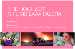 IHRE HOCHZEIT IN FLIMS LAAX FALERA - signinahotel Restaurants Camino Casa Veglia