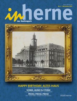 HAPPY BIRTHDAY, ALTES HAUS - SONNE, MOND & STERNE Das Herner Rathaus feiert 100. Geburtstag