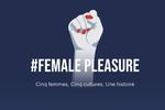 #FEMALE PLEASURE - EINLADUNG - März 2019 05.03.2019