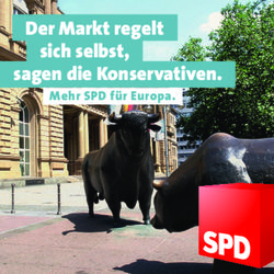 Der Markt regelt sich selbst, sagen die Konservativen - Mehr SPD für Europa.