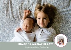 HIMBEER MAGAZIN 2023 Mit uns erreicht ihr Familien