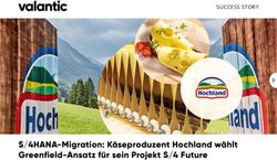 S/4HANA-Migration: K&auml;seproduzent Hochland w&auml;hlt Greenfield-Ansatz f&uuml;r sein Projekt S/4 Future - Valantic