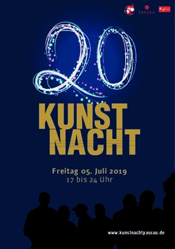 Freitag 05. Juli 2019 - 17 bis 24 Uhr www.kunstnachtpassau.de - Kunstnacht Passau