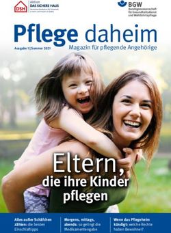 Eltern, die ihre Kinder pflegen - Ausgabe 1 | Sommer 2021 Pflege daheim